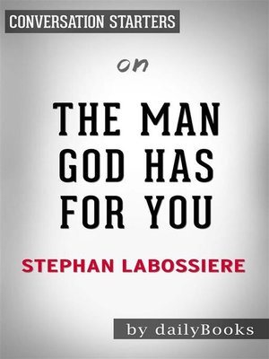 cover image of The Man God Has For You--7 Traits to Help You Determine Your Life Partner by Stephan Labossiere  | Conversation Starters